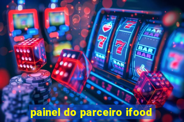 painel do parceiro ifood